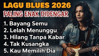 Download lagu Kumpulan Lagu Blues Indonesia Terbaik 2026 🎸 Slow Blues Paling Enak Didengar Vol.3 mp3