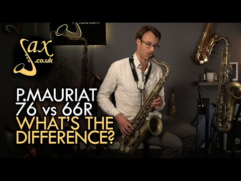 P. Mauriat 66R Vs. System 76 - What's the Difference?