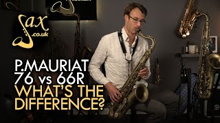Video thumbnail for P. Mauriat 66R Vs. System 76 - What's the Difference? by SAX