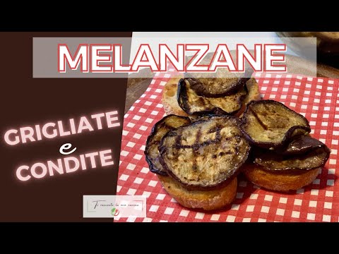 MELANZANE GRIGLIATE | Condite troppo sfiziose e irresistibili