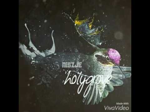 NISZJE - HOLYGROVE