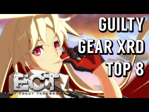 Guilty Gear Xrd Tournament: ECT 2016 Day 2 - Grand/Winners/Losers Finals and Top 8 Matches