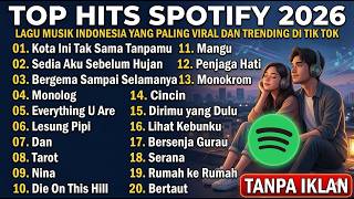 Download lagu TOP HITS SPOTIFY 2026 🎧 LAGU INDONESIA TERPOPULER & VIRAL TIKTOK 2026 mp3