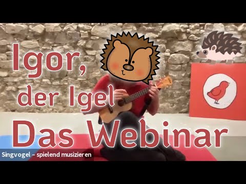 Igor, der Igel – das Webinar!