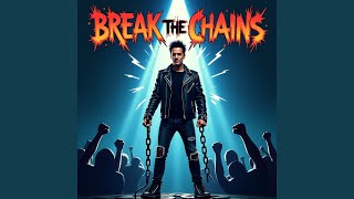 Break the Chains