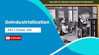Deindustrialisation | Weavers, Iron Smelters and Factory Owners | History | Class 8