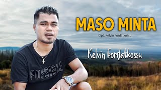 Download lagu KELVIN FORDATKOSSU - MASO MINTA mp3 Download lagu KELVIN FORDATKOSSU - MASO MINTA mp3