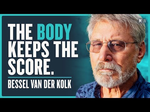 The Hidden Price Of Unprocessed Trauma - Bessel van der Kolk
