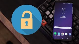 How To Unlock The Galaxy S9 or S9 Plus!