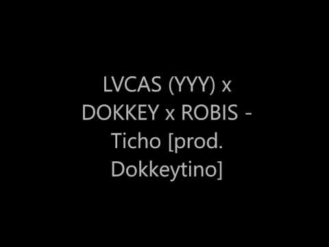 LVCAS (YYY) x DOKKEY x ROBIS - Ticho [prod. Dokkeytino] lyrics video