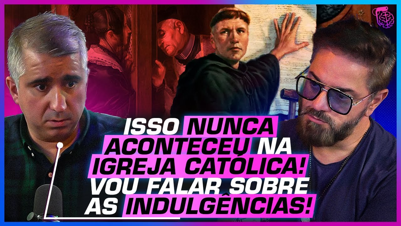 O que é INDULGÊNCIA? ABUSOS da IGREJA na IDADE MÉDIA? - EDUARDO FARIA ALFINETA AUGUSTUS NICODEMUS?