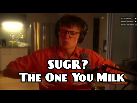 SUGR? - The One You Milk (Unofficial music video)