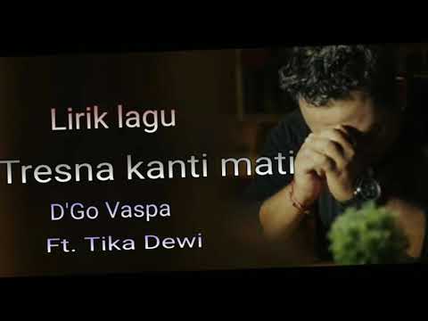 D'Go Vaspa Ft. Tika Dewi - Tresna Kanti Mati || Lirik lagu