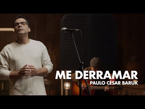 Paulo Cesar Baruk - Me Derramar (LIVE Portas Abertas)