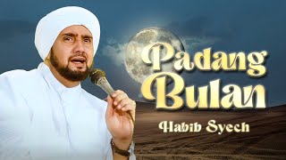 Padang Bulan - Habib Syech Bin Abdul Qadir Assegaf