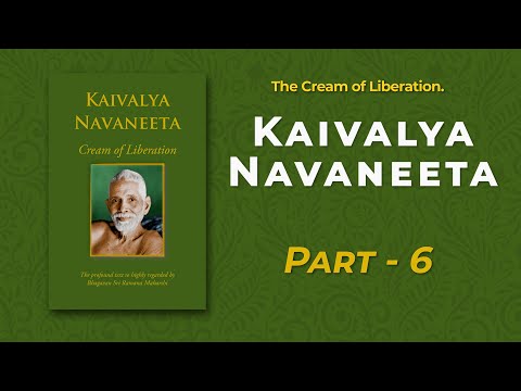 248. Kaivalya Navaneeta - Part - 6 (The Cream of LIberation)