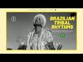 TRIBALISMO 🇧🇷  Brazilian Ecstatic Dance Mix (Sofi Tukker | Atropolis | Branko | Kurup | JLZ)