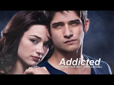 Morgan Page - feat Greg Laswell  - Addicted TEEN WOLF
