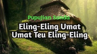 Download lagu Pupujian Sunda | Eling-eling Umat Umat Teu Eling-eling mp3