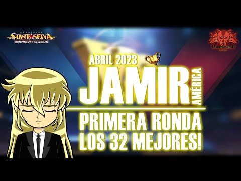 🏆COMIENZA JAMIR ABRIL 2023 - PRIMERA RONDA - LOS 32 MEJORES!! 🏆- Saint Seiya Awakening KOTZ