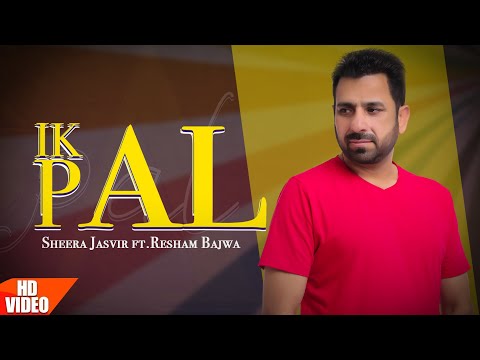 Ik Pal (Official Video) : Sheera Jasvir | Resham Bajwa | Punjabi Songs 2020 | @FinetouchMusic