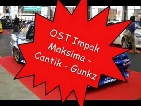 OST Impak Maksima - Cantik - Gunkz