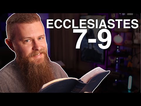 Ecclesiastes 7-9 ESV - Daily Bible Reading