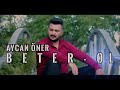 Aycan Öner Beter Ol 2020 Yeni Klip