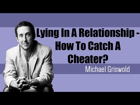 Lying In A Relationship - How To Catch A Cheater