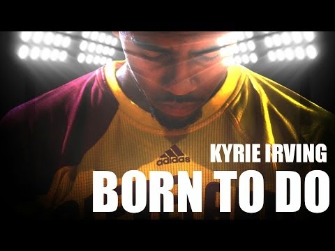 Kyrie Irving  - Born to do [HD]