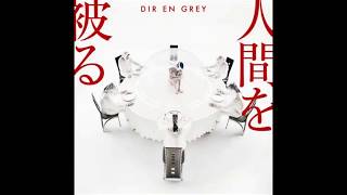 Dir en Grey -  Ash (2018 人間を被る single version)