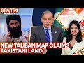 Taliban S Greater Afghanistan Map Sparks Puts Pakistan On Edge GRAVITAS
