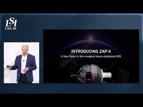 John Adler, ZAP Surgical - Gyroscopic radiosurgery systems for cranial SRS | LSI USA '26