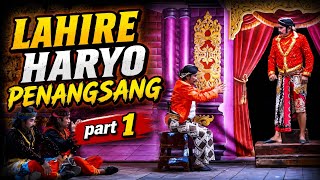 Download lagu LAHIRE HARYO PENANGSANG part 1 - Ketoprak Bhakti Kuncoro mp3