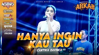 Download lagu HANYA INGIN KAU TAU ~ CANTIKA DAVINKA AGENG MUSIC LIVE ARKAB 2026 mp3