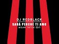 [963hz] DJ Redblack - Sarà Perché Ti Amo (Milan TikTok Edit)