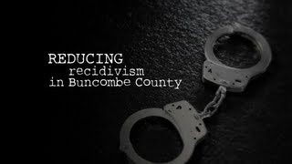 Reducing Recidivism in Buncombe County