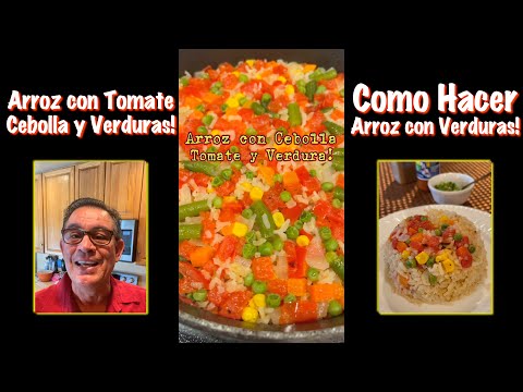 Arroz con Tomate, Cebolla y Verduras - Como hacer Arroz con Verduras - Receta de Arroz con Verduras