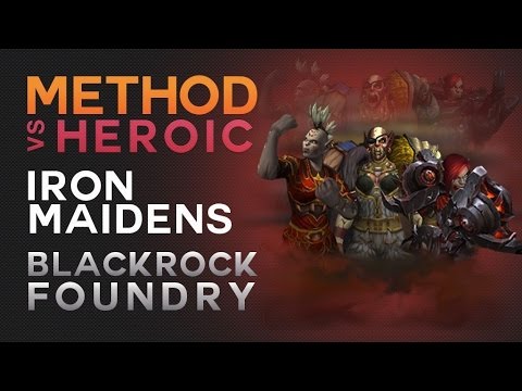 Method vs Iron Maidens Heroic