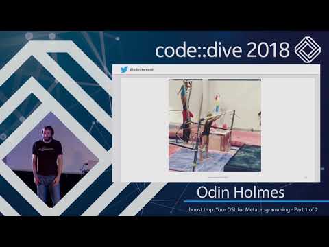 boost.tmp: Your DSL for Metaprogramming - Part 1 of 2 - Odin Holmes - code::dive 2018
