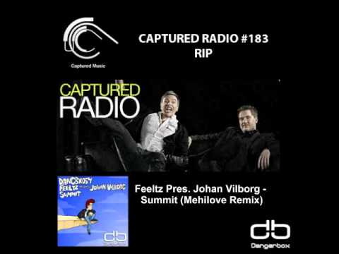 Feeltz pres. Johan Vilborg - Summit (Mehilove Rmx) - Captured Radio #183 RIP