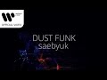 Dust Funk Liquid Feat SAEBYUK Music Video