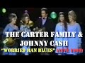The Carter Family & Johnny Cash - Worried Man Blues (Live 1969)