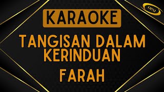 Download lagu Farah - Tangisan Dalam Kerinduan [Karaoke] mp3