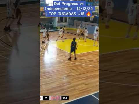 Del Progreso vs Independiente- 14/12/25 | TOP JUGADAS U15 🔥 #basketball #highlights
