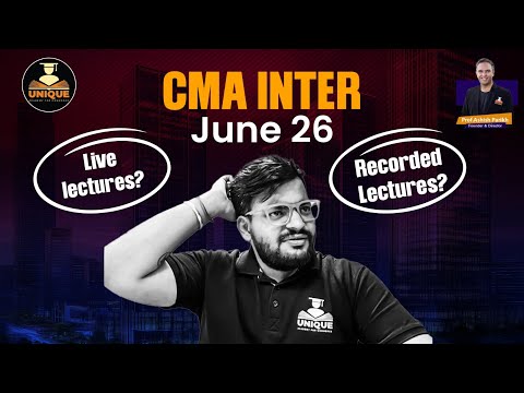 CMA Inter June 2026 : Live vs Recorded Classes Which Is Better?