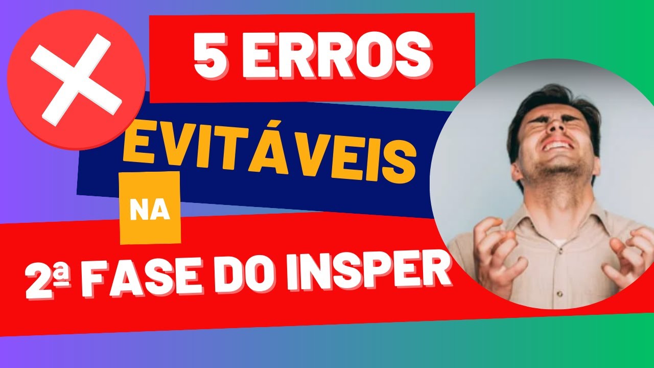 5 erros: 2ª fase Insper