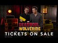 Deadpool & Wolverine | Get Tickets Now | In Theaters July 26