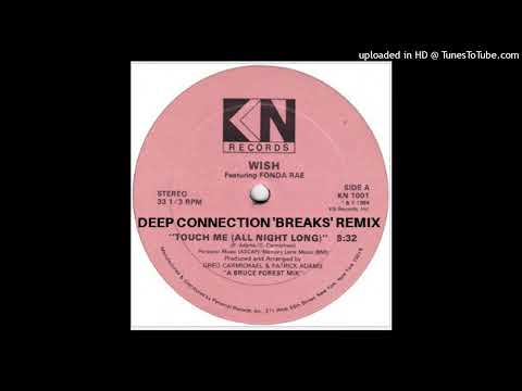 Wish Feat. Fonda Rae - Touch Me (All Night Long) (Deep Connection 'Breaks' Mix)