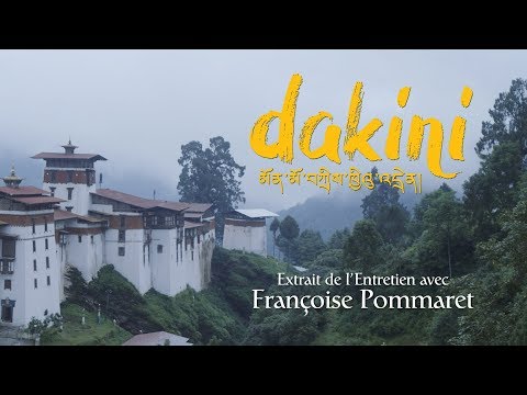 Dakini - Extrait de l'entretien avec Françoise Pommaret